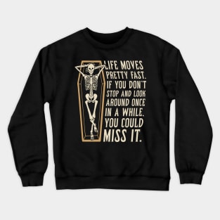 Life Moves Fast Crewneck Sweatshirt